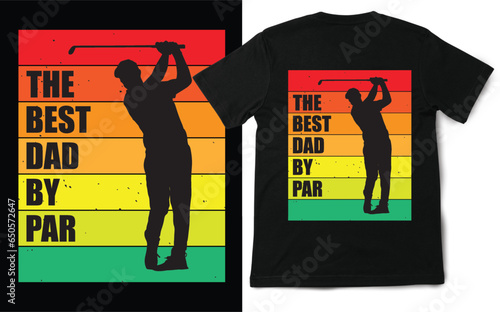 The best dad by par Golfer T Shirt Design, Vector art design, design file for t-shirt. SVG, EPS cuttable design file