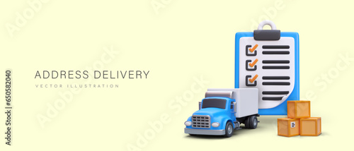 Poster with 3d realistic truck, clipboard with checklist and parcels. Address delivery concept. Postal service placard. Vector illustration with yellow background