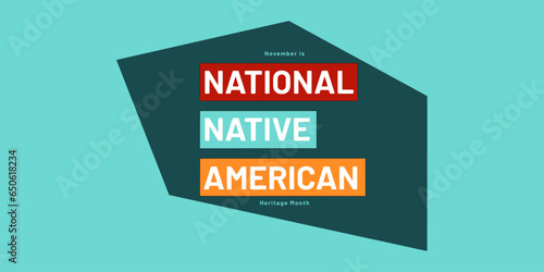 Vector with the colors red, orange, and teal and the text "November is National Native American Heritage Month"