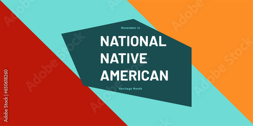 Vector with the colors red, orange, and teal and the text "November is National Native American Heritage Month"