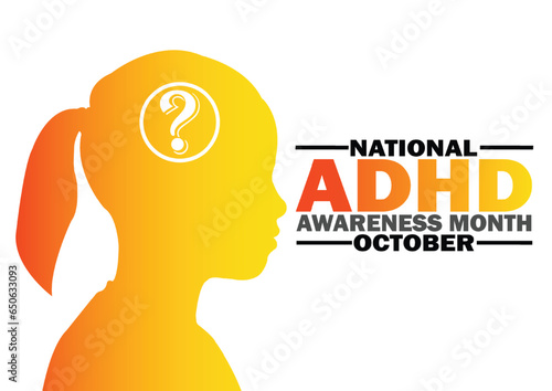 National ADHD Awareness Month October Vector illustration Background. Holiday concept. Template for background, banner, card, poster with text inscription. 