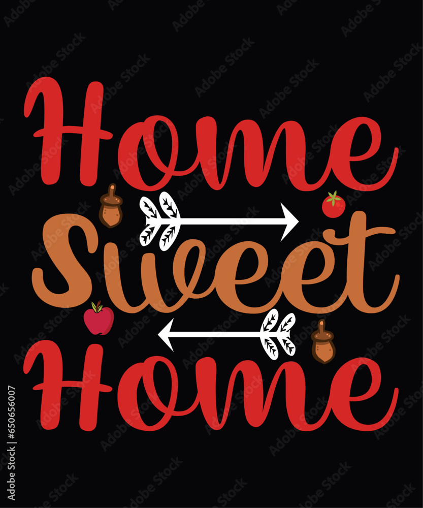 Home sweet home tshirt design