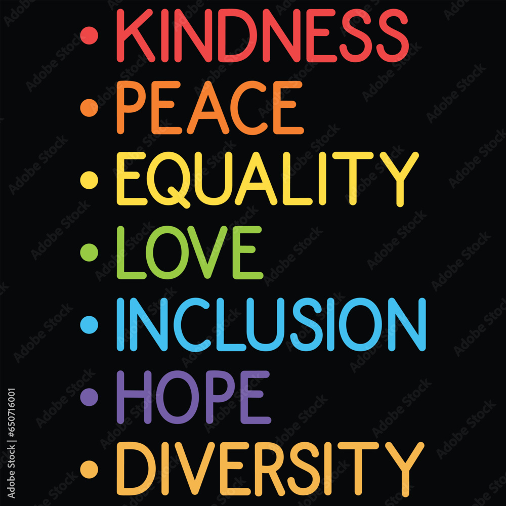 Kindness Peace Equality Love Inclusion Hope Diversity World Kindness Day T-shirt Design