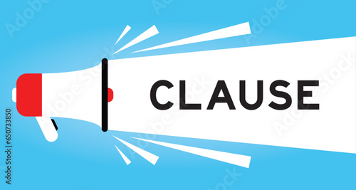 Color megaphone icon with word clause in white banner on blue background