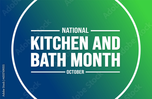 October is National Kitchen and Bath Month background template. Holiday concept. background, banner, placard, card, and poster design template with text inscription and standard color.