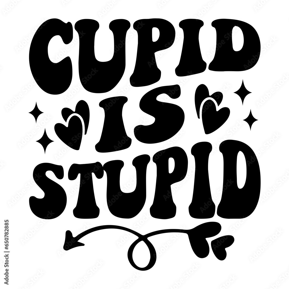 Cupid Is Stupid Svg Cupid Is Stupid Svg