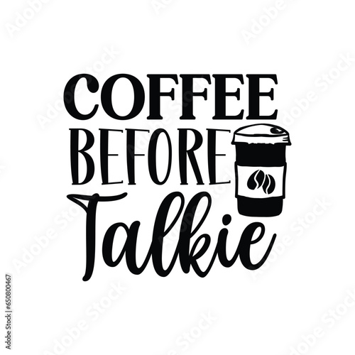 coffee before talkie
