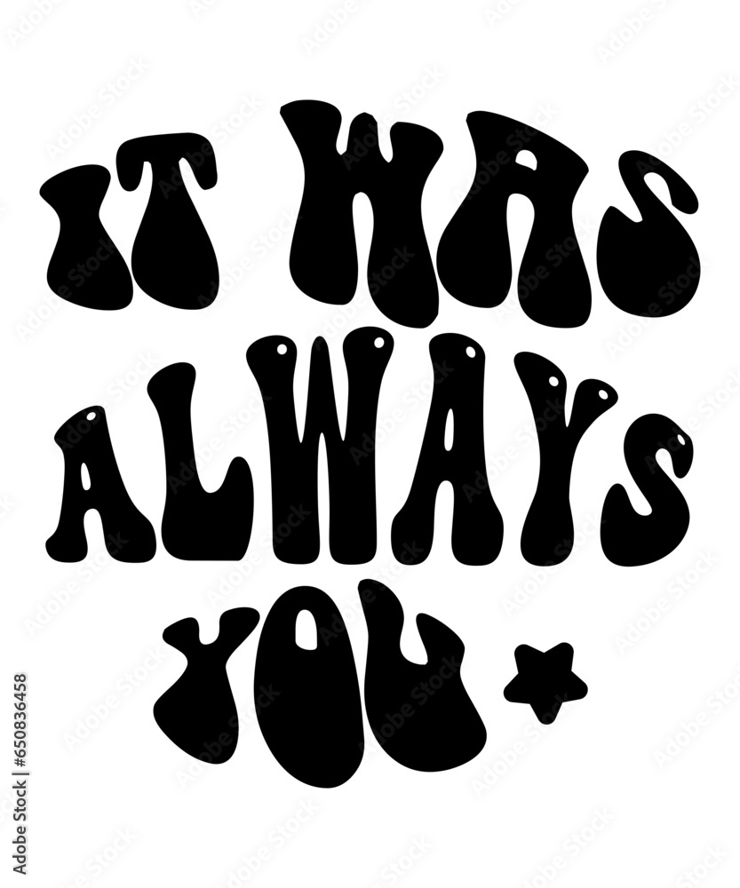 It Was Always You Retro SVG