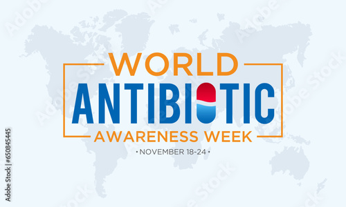 Vector illustration on the theme of world antibiotic awareness week observed every year in during november 18 to 24. World antimicrobial awareness week template for banner, poster with background.