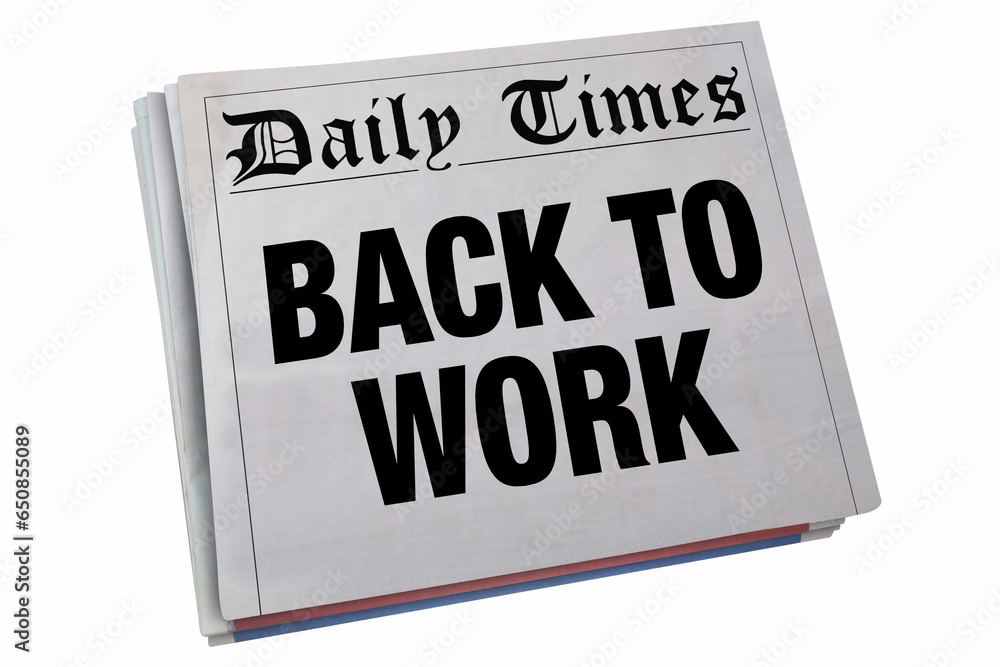 Back to Work Newspaper Headline Announcement Big News Return Jobs 3d Illustration - obrazy, fototapety, plakaty 