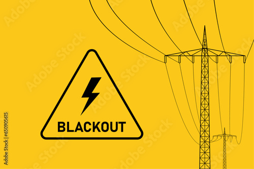 Blackout sign. Power outage. Yellow sign warning of a power outage or blackout. Power system failure. Emergency in the power system. High voltage wires. Vector illustration. 