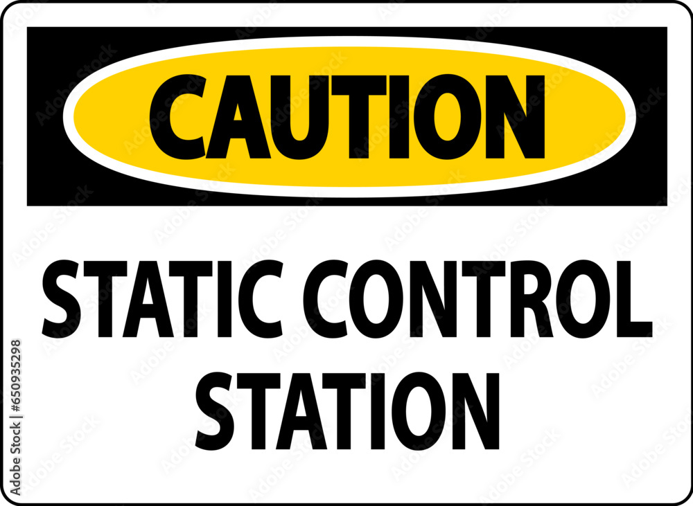 Obraz premium Caution Sign Static Control Station