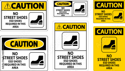 Caution Sign No Street Shoes, ESD Shoes Required In This Area