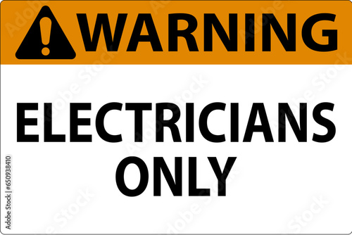 Warning Sign Electricians Only