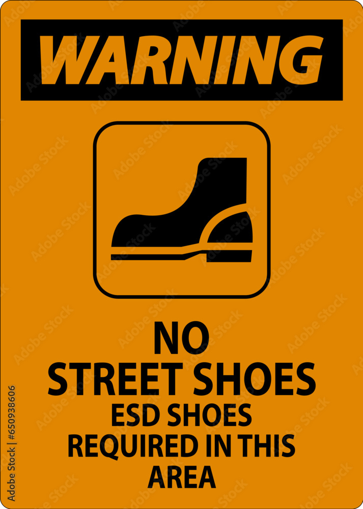 Warning Sign No Street Shoes, ESD Shoes Required In This Area