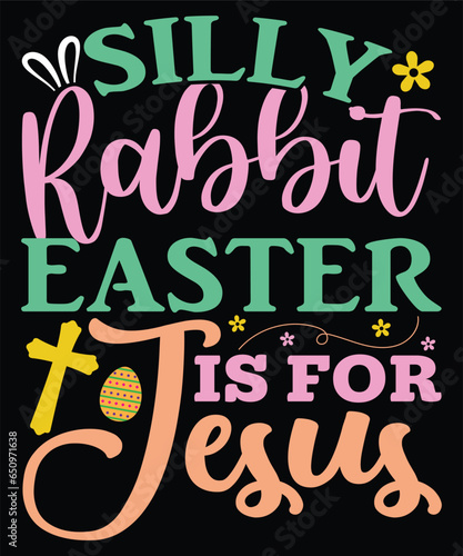 silly rabbit easter is for jesus