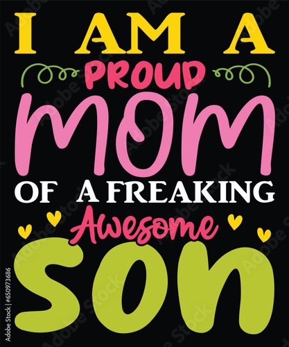 i am a proud mom of a freaking awesome son