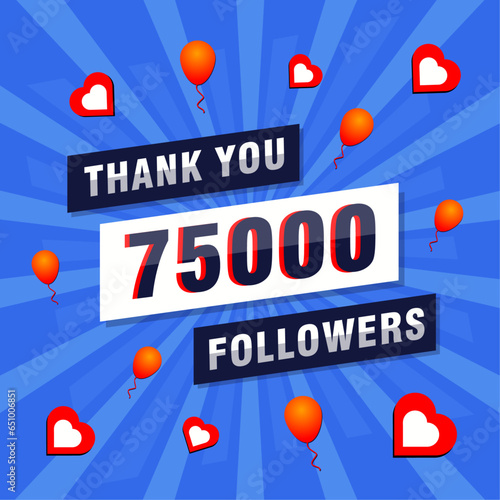 Thank you 75000 or 75k followers. Congratulation card. Greeting social card thank you followers. photo