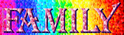 An illustration in the style of a stained glass window with a mosaic image of the word family on an abstract rainbow background