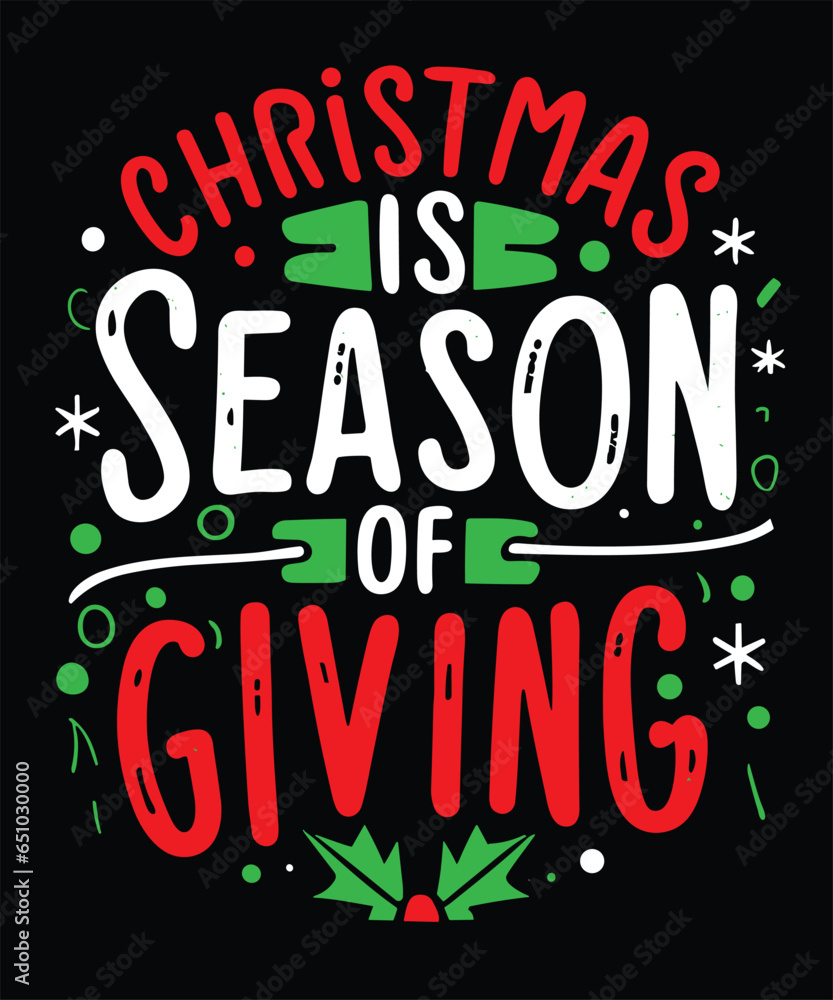 Best Christmas t-shirt design that says “Christmas is season of giving” 
