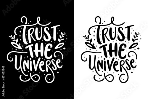Trust the universe lettering. Spiritual quotes for women. Divine feminine energy aesthetic. Self care text for t-shirt design and print vector.