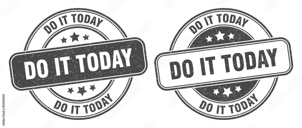 do it today stamp. do it today label. round grunge sign