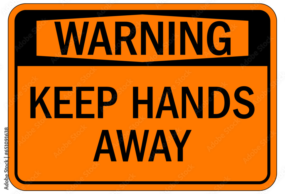 Fototapeta premium Keep hands clear warning sign and labels keep hands away