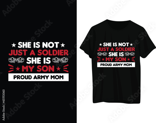 She is not just a soldier she is my son proud army mom tshirt design