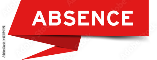 Red color speech banner with word absence on white background