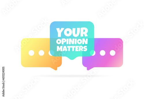 Your opinion matters sign. Flat, color, your opinion matters, matters sign. Vector icon