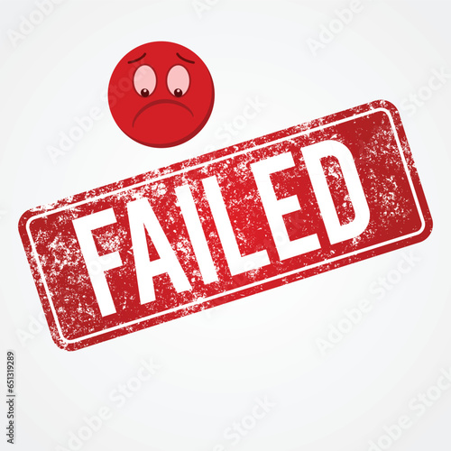  failed rubber stamp with grunge text effect and sad emoji in red color