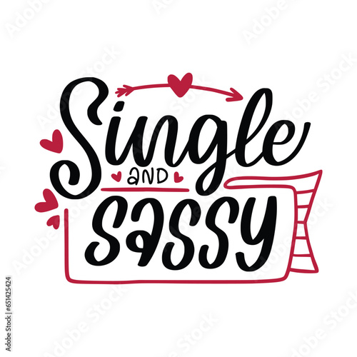 Happy Single Awareness Day vector illustration , hand drawn lettering with anti valentines day quotes, funny valentines typography for t-shirt, poster, sticker and card