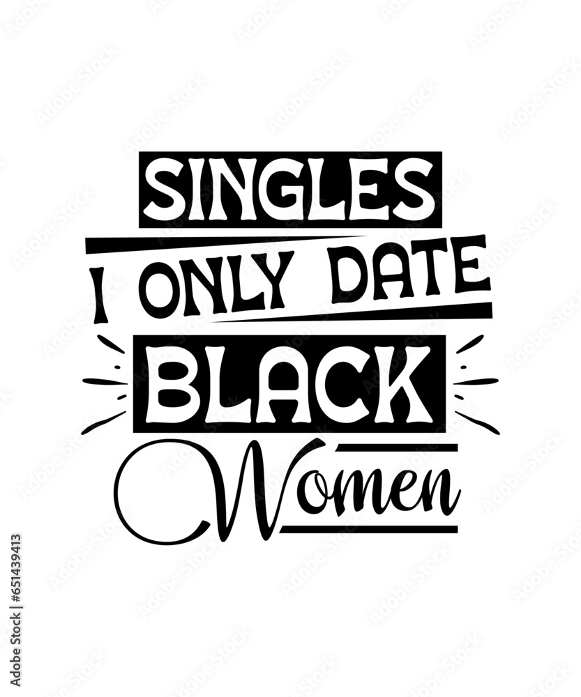 singles i only date black women svg