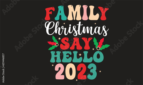 Family Christmas Say Hello 2023 Design 
