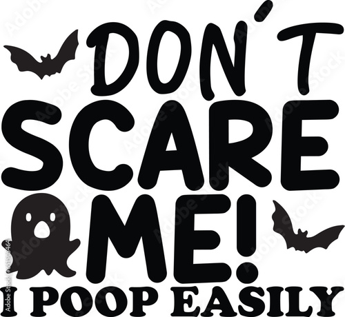 don't scare me! i poop easily