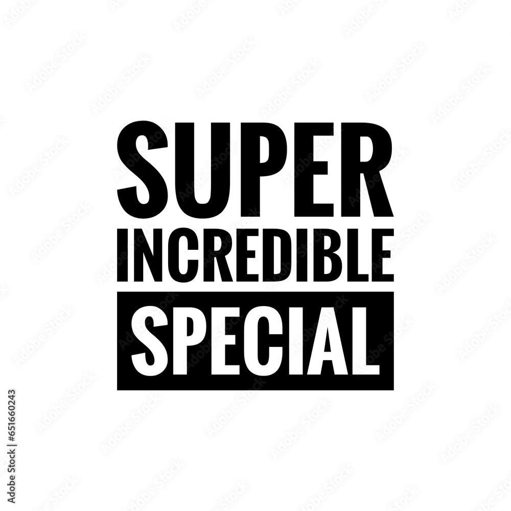 Obraz premium ''Super incredible special'' Quote Illustration