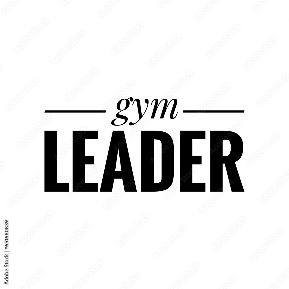 ''Gym leader'' Quote Illustration