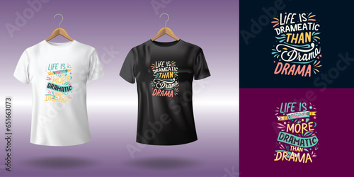 Creative t-shirt vector design print, Vintage concept casual, text life is more dramatic than drama