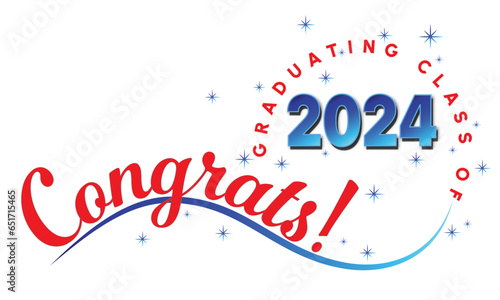 White background - Congrats Graduates Text - in Red with 2024 in Blue - Elegant and Dynamic style with type on wave and graduating class of in circle around year. Blue stars highlight the text.