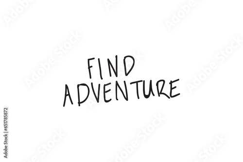 Digital png illustration of find andventure text on transparent background photo