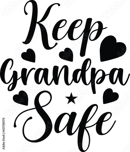keep grandpa safe svg