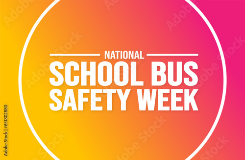 October is National School Bus Safety Week background template. Holiday concept. background, banner, placard, card, and poster design template with text inscription and standard color. vector.