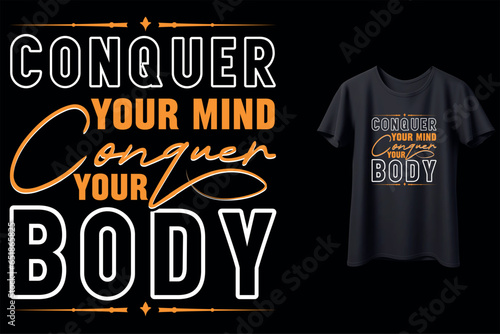 Conquer Your Mind Conquer Your Body Vector Typography t-shirt