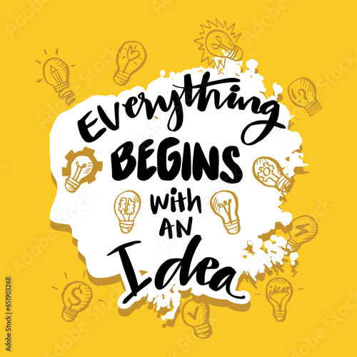 Everything begins with an idea. Poster  quote.