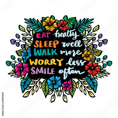 Eat healthy, sleep well, walk more, worry less, smile often.  Poster motivational quote.