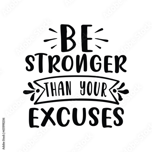 be stronger than your excuses