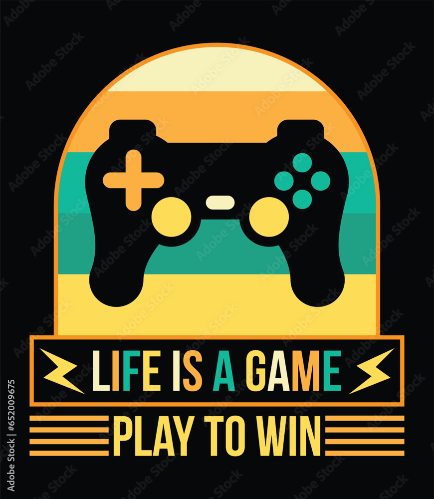 Gaming T Shirt Design. Life is a game Gaming T Shirt Design. Life is a game