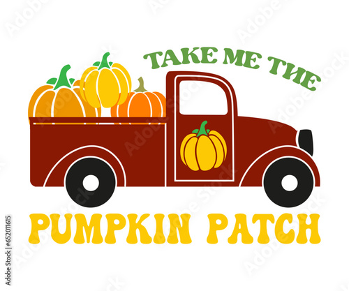 Take me the pumpikn patch Retro,Thanksgiving Hoodie,Pumpkin Shirt,Thanksgiving Gift,Turkey Hoodie,Coffee mug svg,Trendy svg,Fall vibes Retro,Groovy Autumn Svg, Fall Shirt Retro 