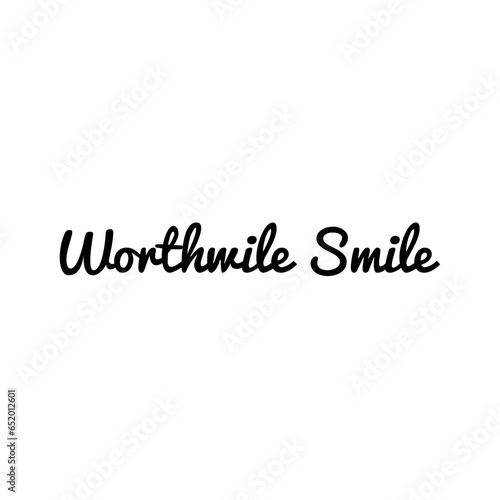 фотографія ''Worthwhile smile'' Quote Illustration