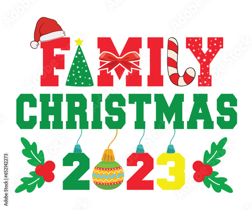 Family Christmas 2023  T-shirt, T-Shirt Design, Winter T-Shirt, Merry Christmas, Funny Christmas T-Shirt, Funny Christmas Quotes, Cut File Cricut, Santa Quotes, Silhouette Cut Files